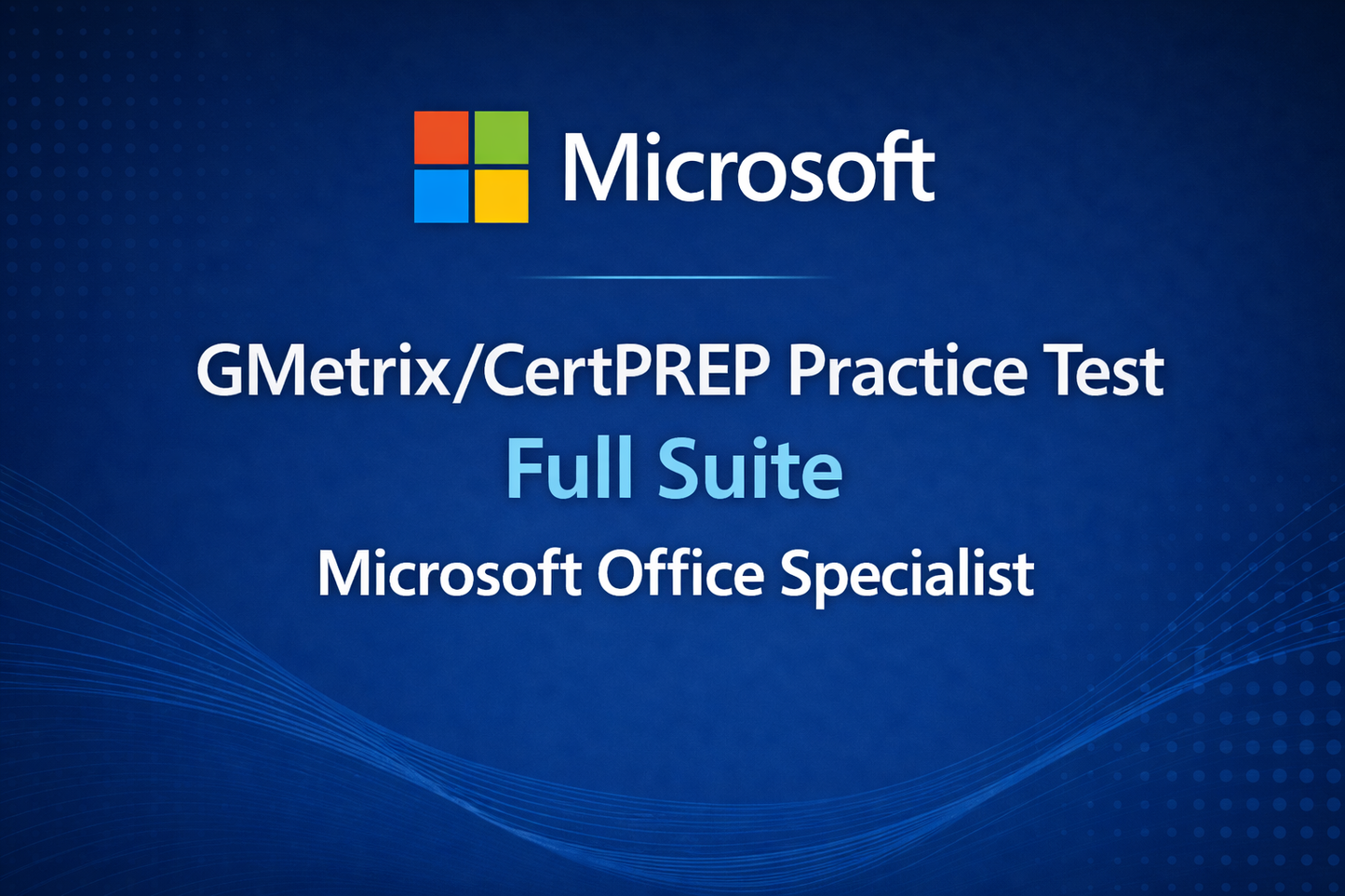 CertPREP for Microsoft Office Specialist - Full Suite